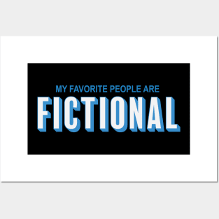 My Favourite People Are Fictional Posters and Art